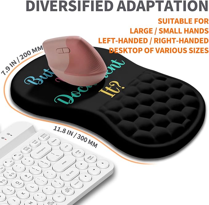 Ergonomic Joint Wrist Support Mouse Pad with Memory Foam Cushion Massage Bump, Carpal Tunnel Mousepad Slope Design for Wrist Rest, 11.8x7.9 in, But Did You Document It