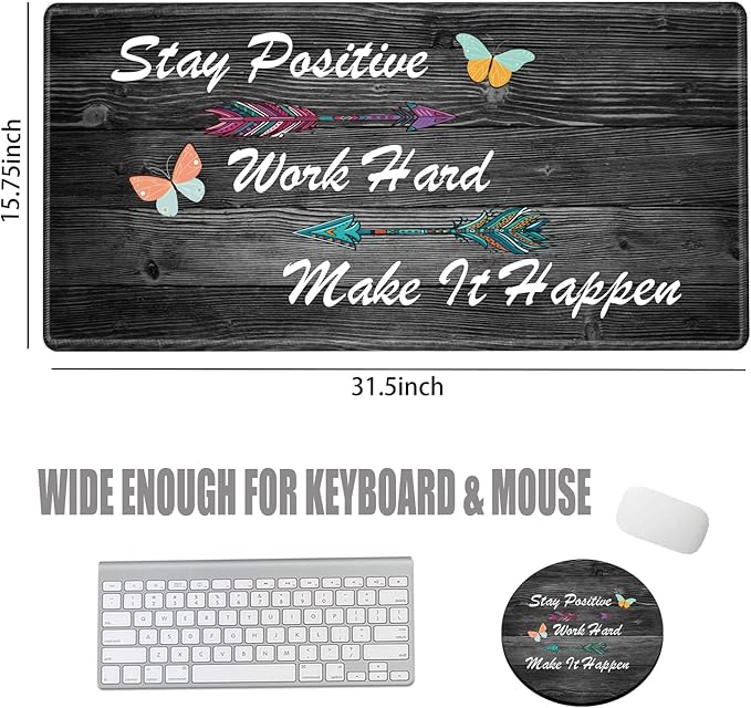 Gaming Mouse Pad Large Mousepad Inspirational Desk Mat Stay Positive Work Hard and Make It Happen Desk Pad 31.5x15.75 Rubber Base Computer Pad with Stitched Edges for Work Game Home Office